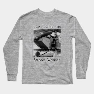 Bessie Coleman - Strong Woman Long Sleeve T-Shirt